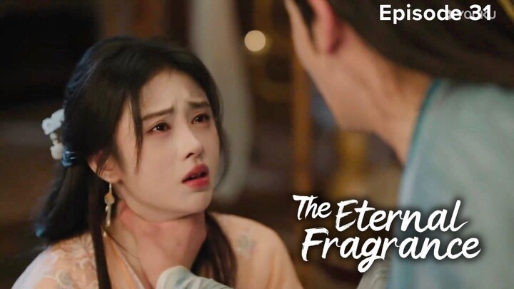 The Eternal Fragrance Episode 31 Subtitle Bahasa Indonesia