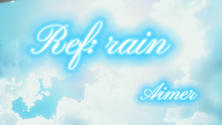 Ref: rain - Aimer