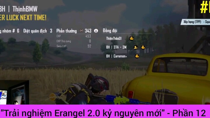 Trải nhiệm Erangel 2.0 kỷ nguyên #12