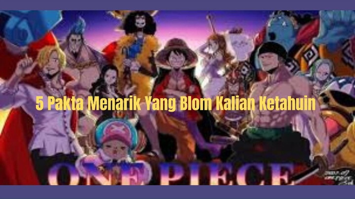 one piece 5 pakta menarik yang blom kalian ketahuin