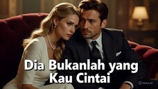 Dia Bukanlah Yang Kau Cintai FULL Bahasa Indonesia (DB)