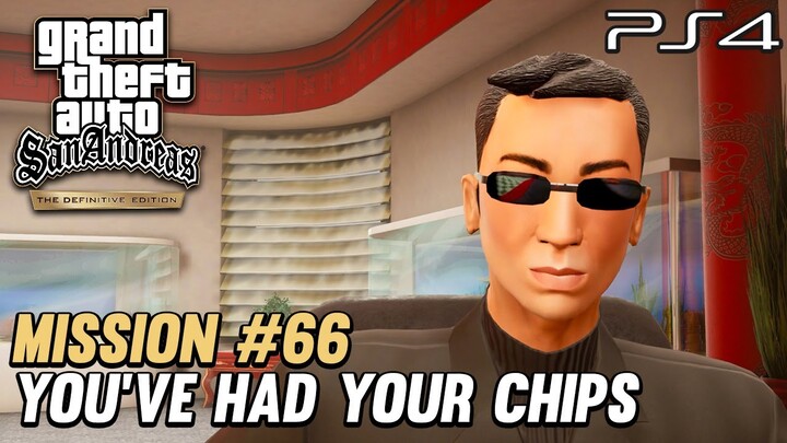 GTA San Andreas PS4 Definitive Edition - Mission #66 - You've Had Your Chips