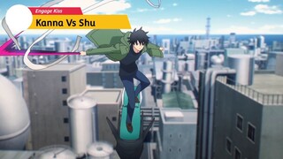 Engage Kiss / Intense Battle/ Shu Vs Kanna