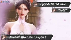 [ EPISODE 40 - TAMAT ] Taigu Zhan Hun - 1080p Super Duper HD Sub Indo