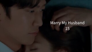 15 - Marry My Husband (sub 🇲🇨)