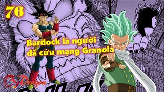 [Full Spoil DBS 76]. Cực sốc, Bardock là người đã cứu mạng Granola