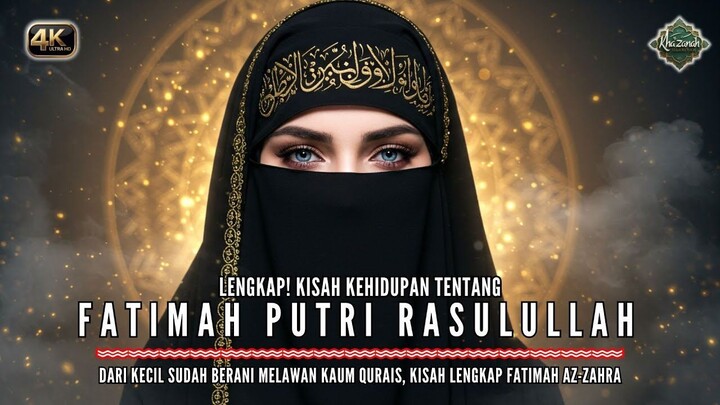 Perjalanan Hidup Fatimah Az-Zahra, Putri Tercinta Rasulullah ﷺ _ Dari Lahir H