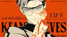 VIETSUB | KTT | LỜI HỒI ĐÁP CỦA KEANU REEVES ✢ TẬP 5