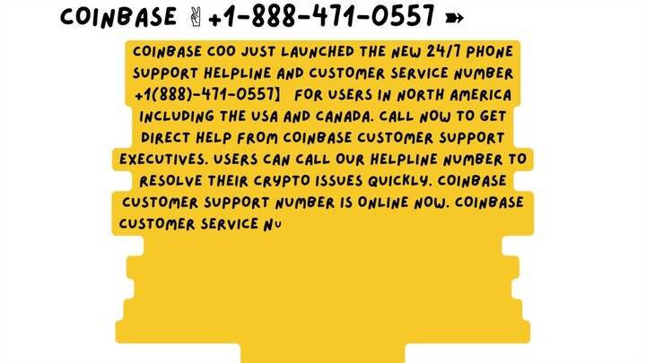 Coinbase ✌ +1-888-471-0557 ☎ Phone ✆ Number