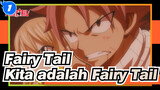 [Fairy Tail/Emosional] Kita adalah Fairy Tail_1