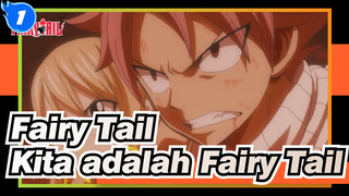 [Fairy Tail/Emosional] Kita adalah Fairy Tail_1