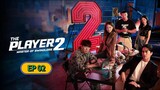 THE PLAYER 2 (2024) EP 02 Sub Indonesia
