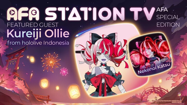 AFA STATION TV Feb 2022 Featured Guest: Kureiji Ollie from hololive Indonesia and Nekonoi Katsu