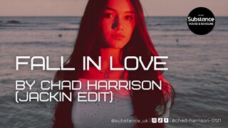 Chad Harrison - Fall In Love (Stwo - Neither Do I) (JACKIN EDIT)