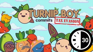 Turnip Boy Commits Tax Evasion [A Half-Minute Spotlight]