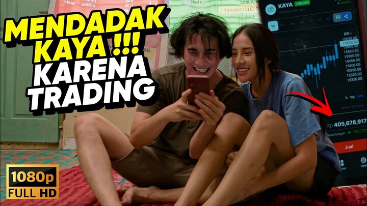 DIKENAL GEMBEL DAN PENGANGGURAN !! DIA BERTEKAD KAYA RAYA DENGAN TRADING • ALUR CERITA FILM