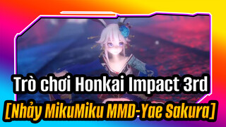 Trò chơi Honkai Impact 3rd|[Nhảy MikuMiku MMD-Yae Sakura] Một nửa lọ chỉ sợi