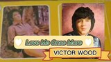 LOVE ME ONCE MORE by VICTOR WOOD $#victorwood #oldiesbutgoodies #bringbackmemories