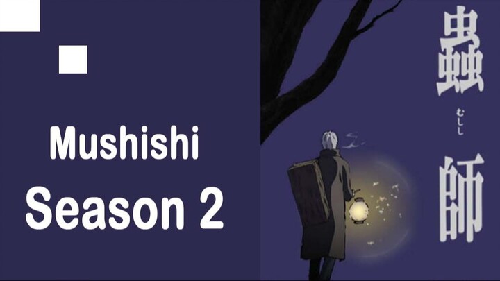 Mushishi Season 2 Episode 2 (Sub Indo)