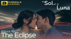 Si Sol At Si Luna : Episode 10