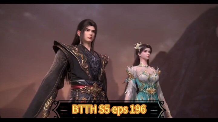BTTH S5 eps 196 sub indo