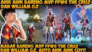 AHIK AHIK BARENG MVP FFWS THE CRUZ DAN WILLIAM GZ AUTO NGAKAK CUY HAHA!!