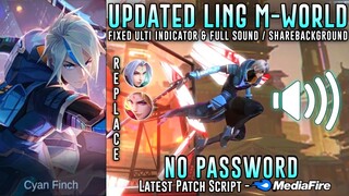 Updated Ling M-World Skin Script No Password | Full Sound & Full Effects | MLBB