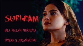 suri-ram..bila malam menjelma..episod 5..jerangkung