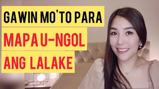 PAANO MO MAPAPA U-NGO-L ANG LALAKI | CHERRYL TING