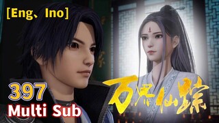 Multi Sub 【万界仙踪】| Wonderland of Ten Thousands | Chapter 397 复生