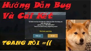 Hướng Dẫn Bug Và Cái Kết Bị VNG Phát Hiện - Toang Xuyên Rồi | Mẹo Pubg Mobile