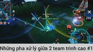 Những pha xử lý giữa 2 team trình cao #1