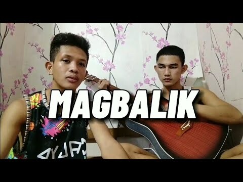 MAGBALIK-CALLALILY (COVER BY KARLO & JOHN RICK)