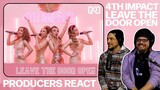 PRODUCERS REACT - 4th Impact Leave The Door Open Reaction