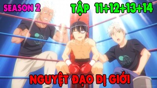 Review Nguyệt Đao Dị Giới Mùa 2 | Tập 11+12+ 13 + 14 | Makoto Người Hùng Từ Con Số Không