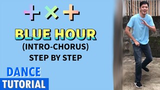 [DANCE TUTORIAL INTRO TO CHORUS] TXT - BLUE HOUR MIRRORED W/ STEP BY STEP EXPLANATION DANCE TUTORIAL