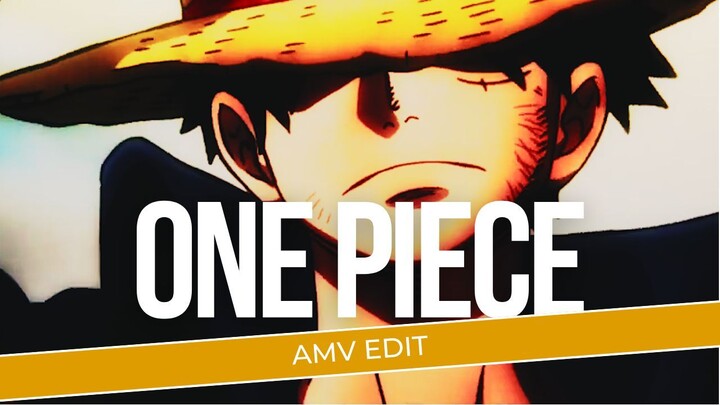 [AMV EDIT] | ONE PIECE