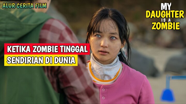 KETIKA ZOMBIE TINGGAL SENDIRIAN DI DUNIA | ALUR CERITA FILM ZOMBIE - MY GAUSTHER IS A ZOMBIE