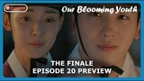The Finale Our Blooming Youth Episode 20 Previews & Spoilers