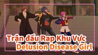 Trận đấu Rap Khu Vực|【MMD】（delusional disease ■girl ）Delusion Disease Girl_D1