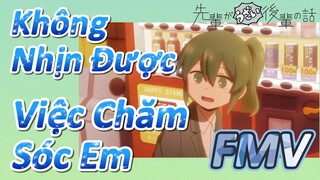 [Senpai Đáng Ghét Của Tôi] FMV | Không Nhịn Được Việc Chăm Sóc Em