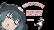 Kuma Kuma Kuma Bear Eps. 06