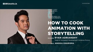 How To Cook Animation With Storytelling | Ryan Adriandhy | #TGIV