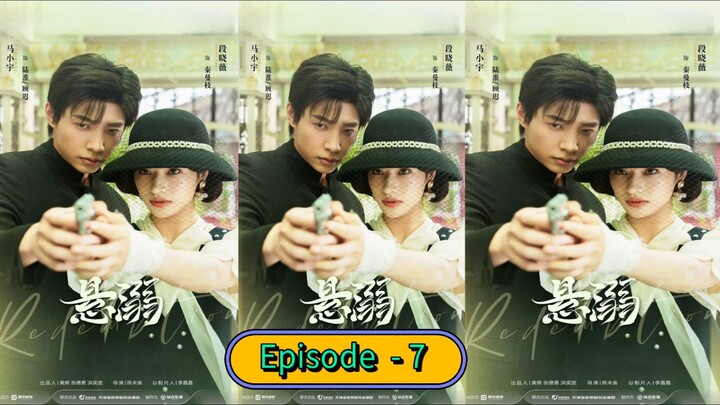 Redemption Episode - 7 [ Ma Xiaoyu]