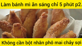 Cách làm bánh mì ăn sáng chỉ 5 phút siêu ngon P2 #videohaynhat