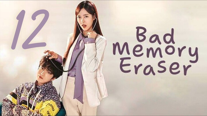 🇰🇷EP 12 | Bad Memory Eraser (2024)[EngSub]