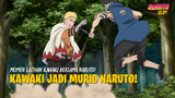 Kawaki Jadi Murid Naruto! Momen Kawaki Berlatih Ninjutsu Bersama Naruto! | Boruto Sub Indo