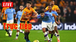 🔴 Trực tiếp Man City vs Wolves | Vòng 16 Premier League