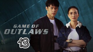 EP.13 | GAME OF OUTLAWS | TAGALOG DUB