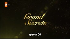 GRAND SECRETS EP04